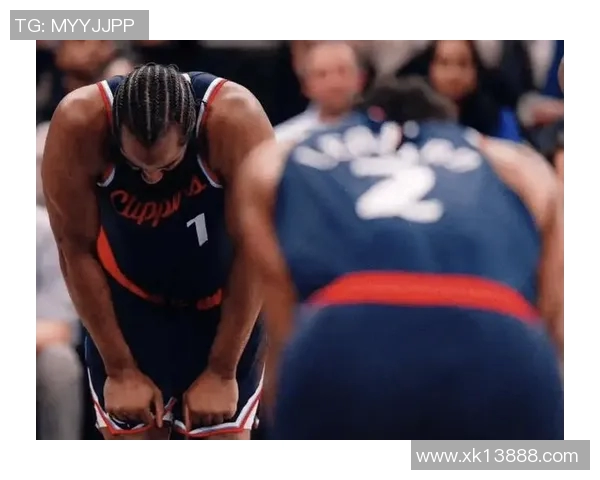 主场失利引发关注莱昂纳德哈登赛后未接受采访匆匆离场