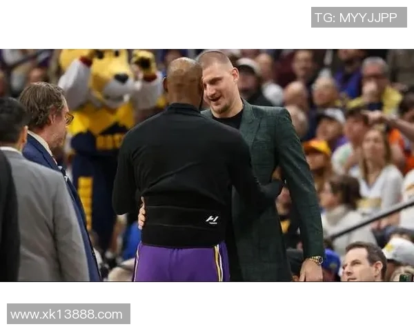 詹姆斯盛赞约基奇为历史最佳球员之一回忆巴黎经典对决令人难忘